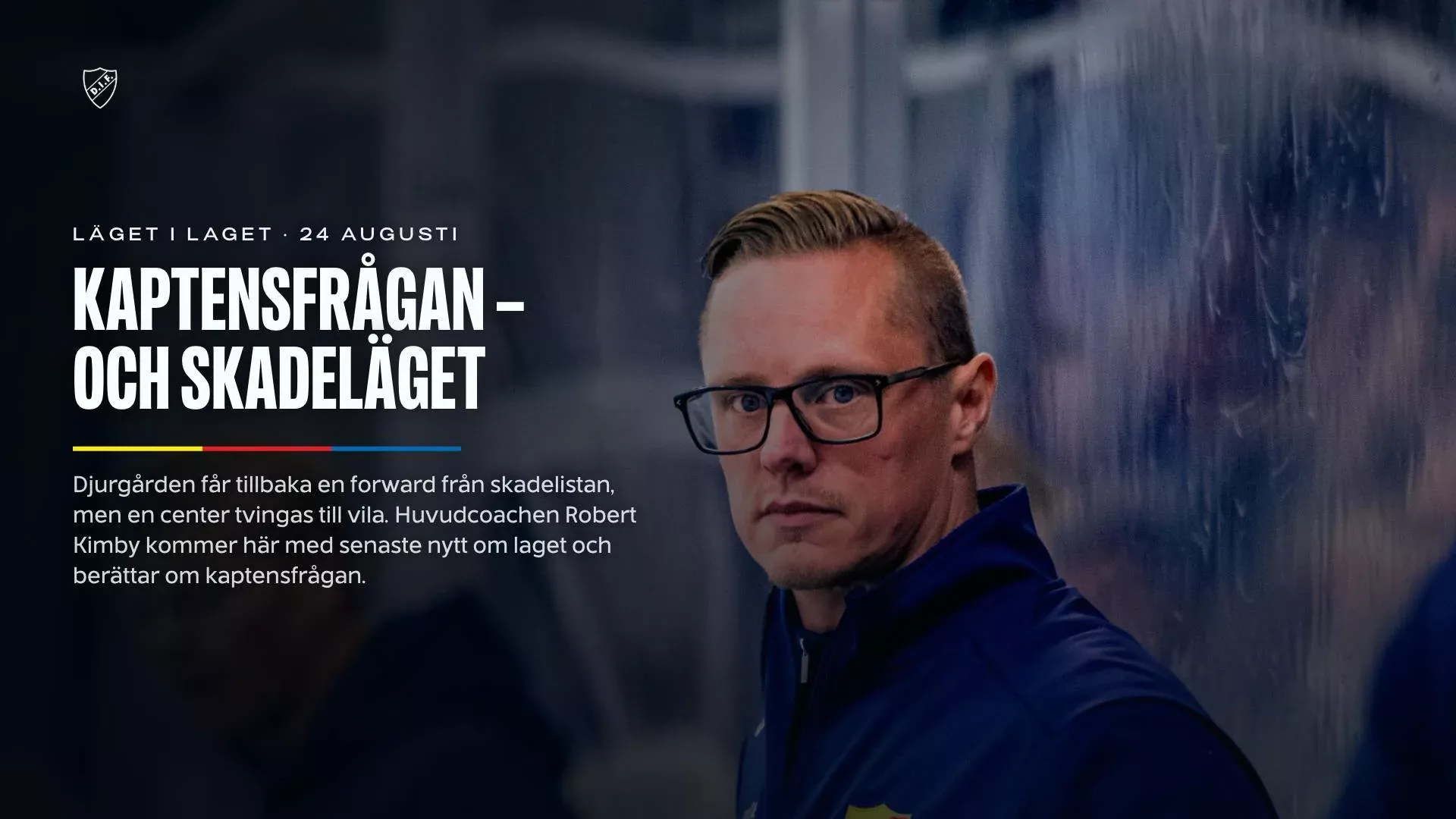 Kaptensfrågan – och skadeläget
